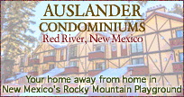 Take your next ski vacation in Red River, NM at the Auslander vacation condos, adjacent to the ski lifts.